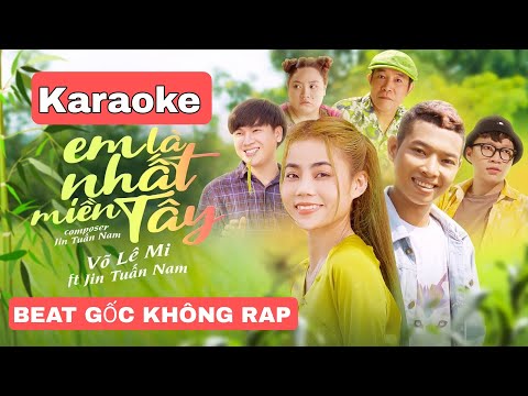 [Karaoke Beat Chuẩn] Em Là Nhất Miền Tây - Võ Lê Mi & Jin Tuấn Nam (Beat Gốc Không Ráp