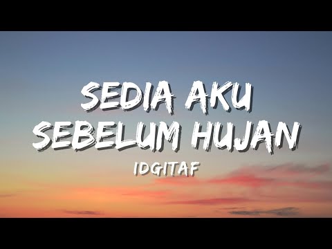 Idgitaf - Sedia Aku Sebelum Hujan (Official Lyric Video)
