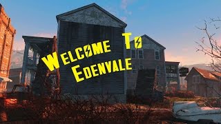 Fallout 4 Mod Showcase: Weelcome To Edenvale