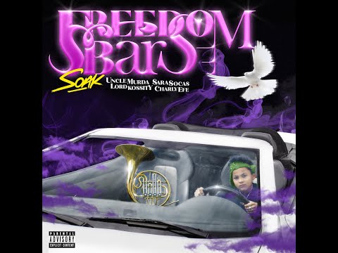 Freedom bars (con Uncle Murda, Lord Kossity, Charly Efe, Sara Socas)