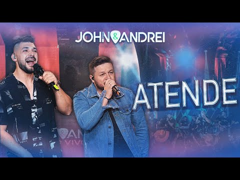 John e Andrei - Atende