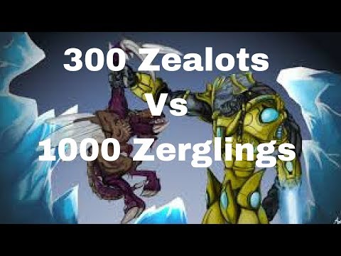 Starcraft II: 300 Zealots Vs 1000 Zerglings