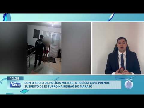 PRISÃO POR ACUSAÇÃO DE ABUSO EM OEIRAS DO PARÁ, NO MARAJÓ
