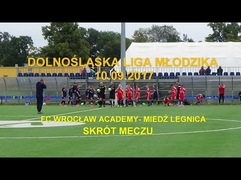 Dolnośląska I Liga Młodzika 2017.09.10: Skrót meczu FC Wrocław Academy - Miedź Legnica (5:1)