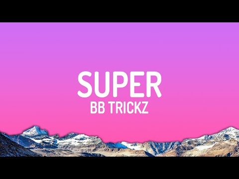 Bb trickz - Super