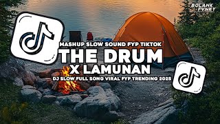 Download lagu DJ THE DRUM X LAMUNAN SLOWW‼️VIRAL TIKTOK mp3