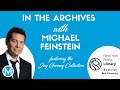 In the Archives with Michael Feinstein & the New York Public Library - The Jay Gorney Collections