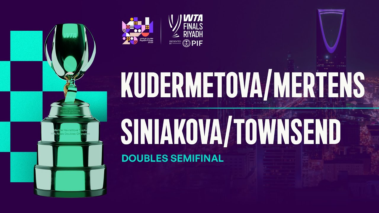 Mertens/Kudermetova vs. Townsend/Siniakova | WTA Finals Semifinal