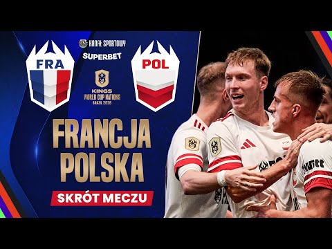 POLSKA - FRANCJA | SKRÓT MECZU | DECYDUJĄCE STARCIE BIAŁO-CZERWONYCH NA KINGS WORLD CUP NATIONS