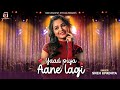 Yaad Piya Ki Aane Lagi Recreated Song Sneh Upadhaya Falguni Pathak
