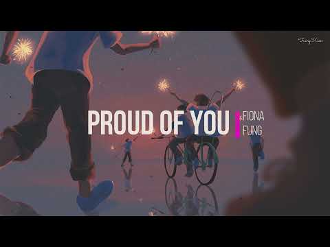 Fiona Fung - Proud of You | Lyrics