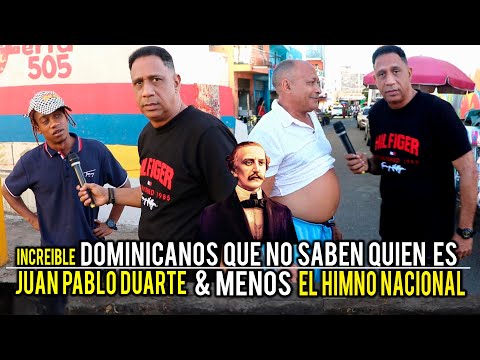 DOMINICANOS QUE NO SABEN QUIEN ES DUARTE Y MUCHO MENOS SE SABEN EL HIMNO NACIONAL TIENES QUE VERLO