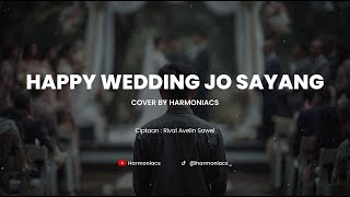 Download lagu HAPPY WEDDING JO SAYANG - RIVAL AVELIN SAWEL | COVER BY HARMONIACS mp3 Download lagu HAPPY WEDDING JO SAYANG - RIVAL AVELIN SAWEL | COVER BY HARMONIACS mp3