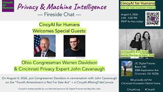 CincyAI for Humans 🔥Fireside Chat w/ OH Congressman Warren Davidson & John Cavanaugh on Privacy & AI