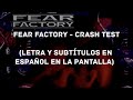 Fear Factory - Crash Test (Lyrics/Sub Español) (HD) - Andreé Olivares Fear Factory - Crash Test (Lyrics/Sub Español) (HD)