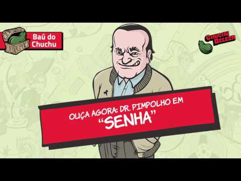 Doutor Pimpolho - Senha