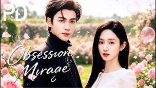 【NEW🔥】張洪鳴x譚鹽鹽🎢Obsession Mirage❤️《他執妄念》#newdrama #romance #betrayal #baby #ceo #kalostv