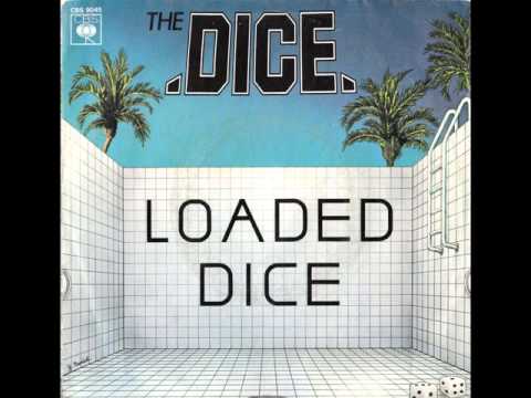 The DICE   Loaded Dice