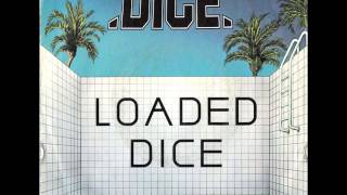 The DICE   Loaded Dice