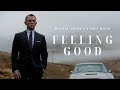 FEELING GOOD | Daniel Craig's James Bond