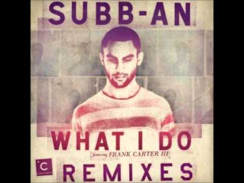 Subb-an - What I Do (Burnski Tulum Mix)