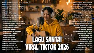 Download lagu Lagu Santai Viral Tiktok 2026 — Pop Hits Indonesia 2026 | Lagu Pop Indonesia Terbaru 2026 #musik mp3