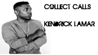 Kendrick Lamar - Collect Calls