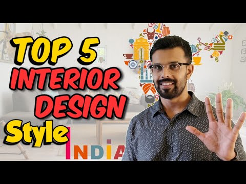 TOP 5 INTERIOR DESIGN STYLES IN INDIA | BEST INTERIOR DESIGN STYLE