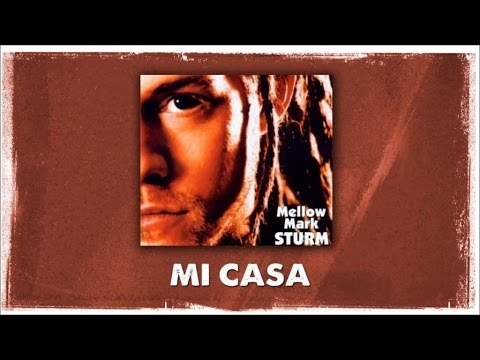Mellow Mark - Mi Casa (Official Audio)
