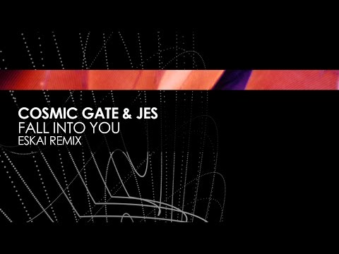 Cosmic Gate & JES - Fall Into You (Eskai Remix)
