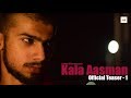 Kala Aasman Official Teaser 1 Short Film