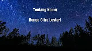 Download lagu Tentang Kamu:Bunga Cita Lestari (Citra Utami &andai ozz)dengan lirik mp3