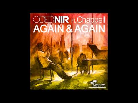 Oded Nir Ft  Chappell - Again & Again