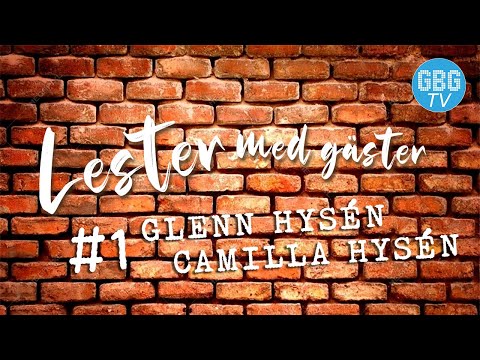 Lester med gäster LIVESTREAM #1 / Gäster: Glenn Hysén och Camilla Hysén