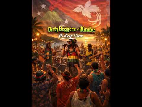 Dirty Beggars of Kimbe (Yu Kirap Cover) 