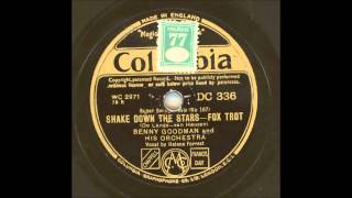 BENNY GOODMAN AND HIS ORCHESTRA - SHAKE DOWN THE STARS