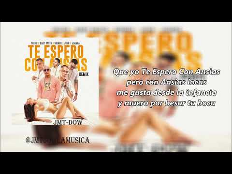 Pacho Ft Baby Rasta & Gringo, Juhn Y Juanka - Te Espero Con Ansias (RMX) (Letras) | Reggaeton 2018