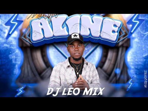 MIXTAPE ALINE BY DJ LEO MIX 2K25 [OFFICIAL]