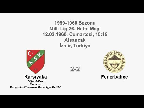 Karşıyaka 2-2 Fenerbahçe 12.03.1960 - 1959-1960 Turkish 1st league Matchday 26