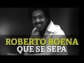 Roberto Roena - Que Se Sepa 