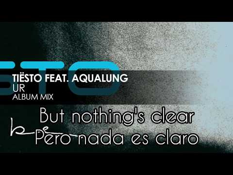 Tiësto featuring Aqualung - UR (Subtitulada Español / Inglés)