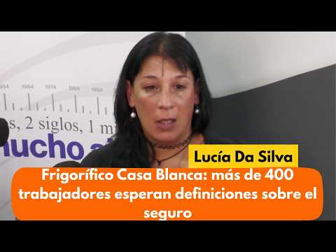 Frigorífico Casa Blanca: más de 400 trabajadores esperan definiciones sobre el seguro