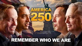 America's Next 250: Remember Who We Are