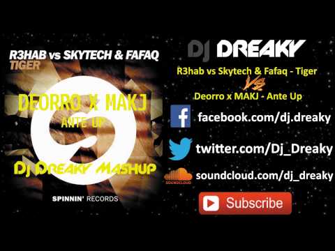 R3hab vs Skytech & Fafaq - Tiger VS Deorro x MAKJ - Ante Up (Dj Dreaky Mashup)