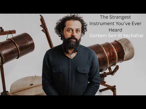 Yaybahar I The strangest instrument you've never heard III Gorkem Sen のサムネイル