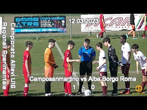 CAMPIONATO ALLIEVI SPERIMENTALI U16 VENETO – CAMPOSANMARTINO vs ALBA BORGO ROMA  – 12.03.2023