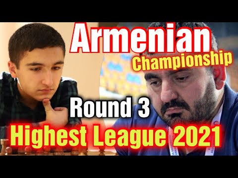 MAMIKON GHARIBYAN VS LEVON BABUJIAN || ROUND 3 ARMENIAN CHAMPIONSHIP HIGHEST LEAGUE 2021