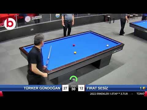 TÜRKER GÜNDOĞAN & FIRAT SESİZ Bilardo Maçı - 2022 ERKEKLER 1.ETAP-3.TUR