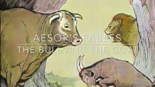 Aesop’s Fables The Bull and the Goat Narrated by Jon Wilkins