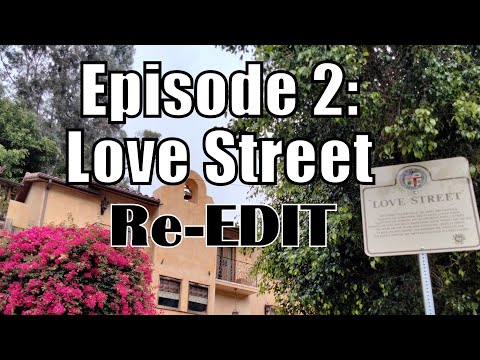 Laurel Canyon Episode 2: RE-EDITED VERSION - "Love Street"